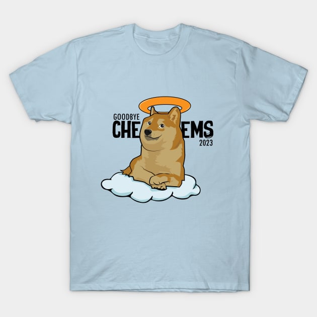 Goodbye Cheems T-Shirt by HarlinDesign